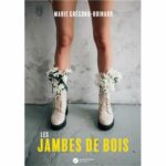 Un message d’espoir : « Les jambes de bois ».